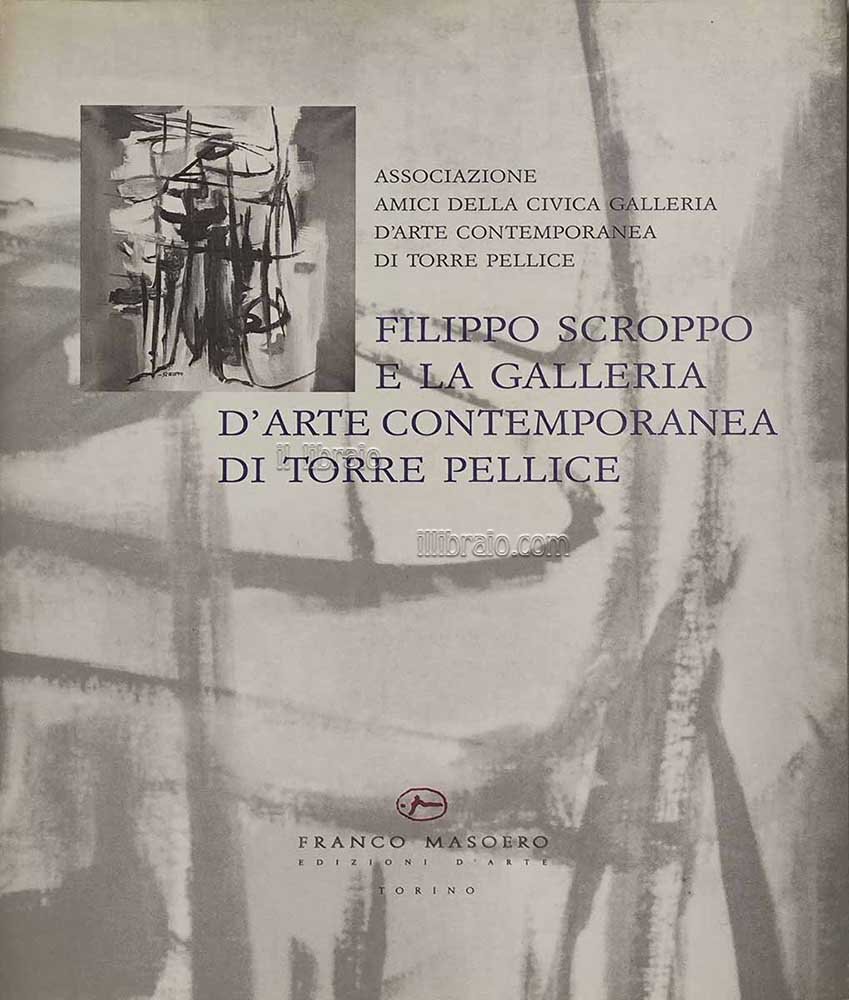 Filippo Scroppo e la Galleria d'Arte Contemporanea di Torre Pellice