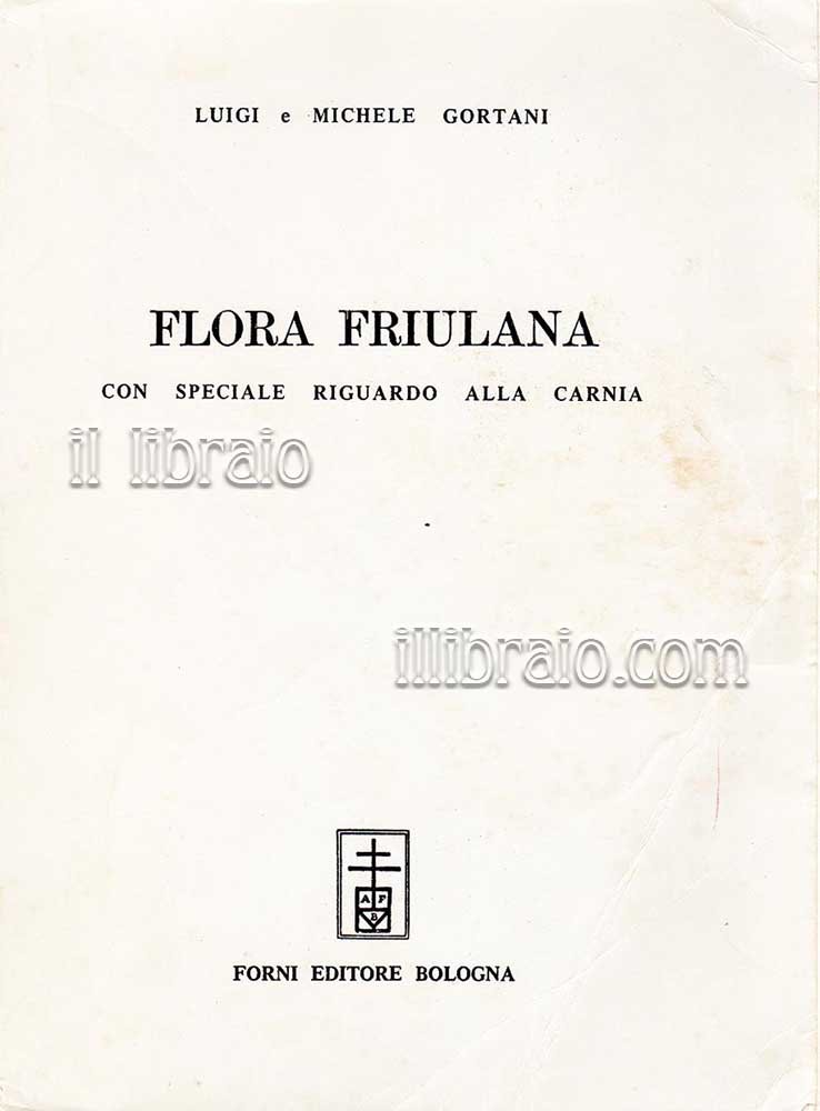 Flora friulana con speciale riguardo alla Carnia