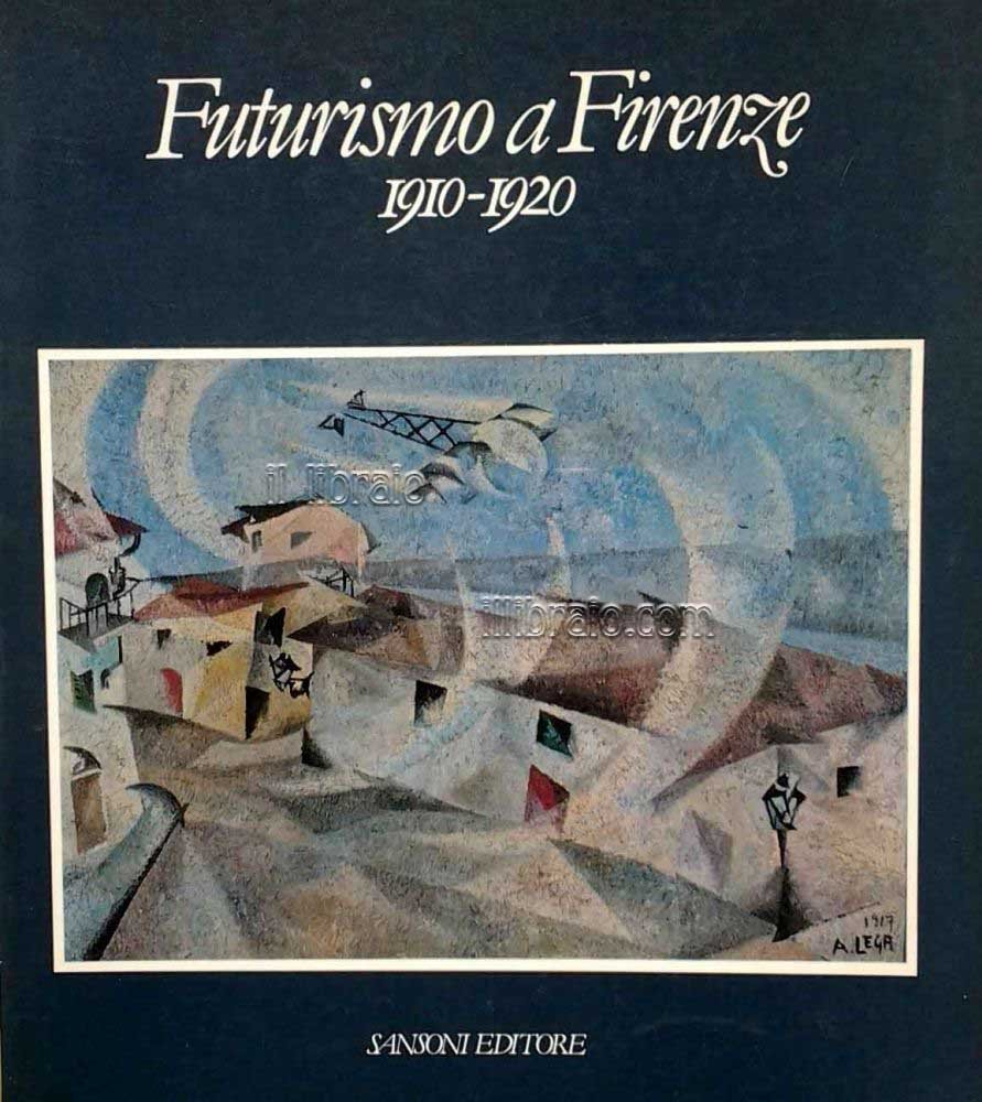 Futurismo a Firenze 1910 - 1920