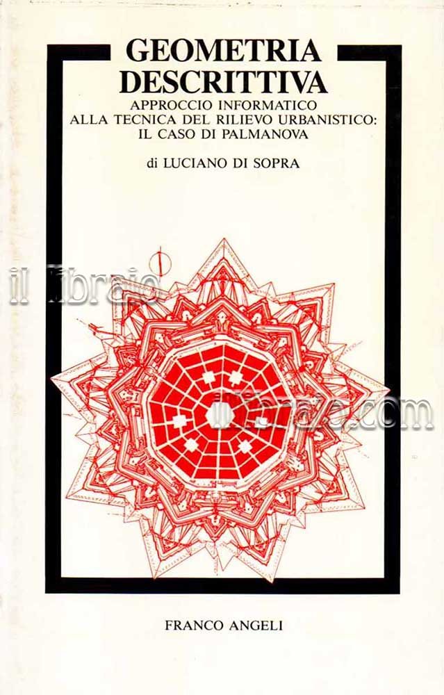 Geometria descrittiva. Approccio informatico alla tecnica del rilievo urbanistico: il … | Immagine principale