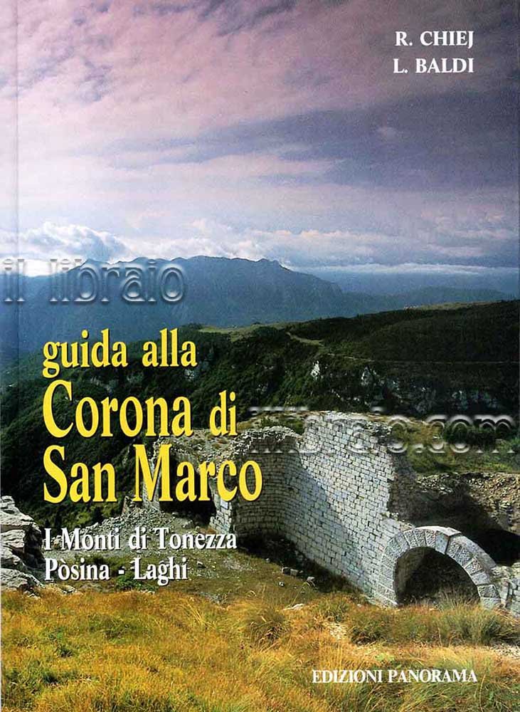Guida alla Corona di San Marco. I monti di Tonezza, …
