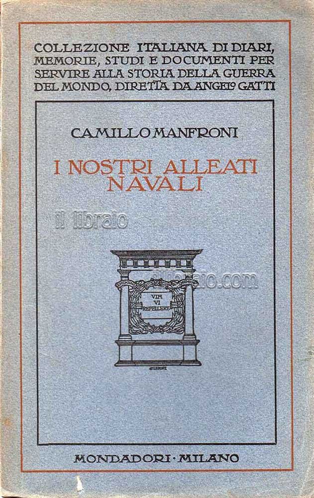 I nostri alleati navali. Ricordi della guerra adriatica. 1915-1918