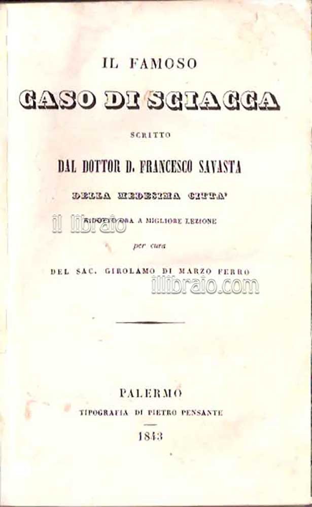 Il famoso caso di Sciacca scritto dal Dottor D. Francesco …