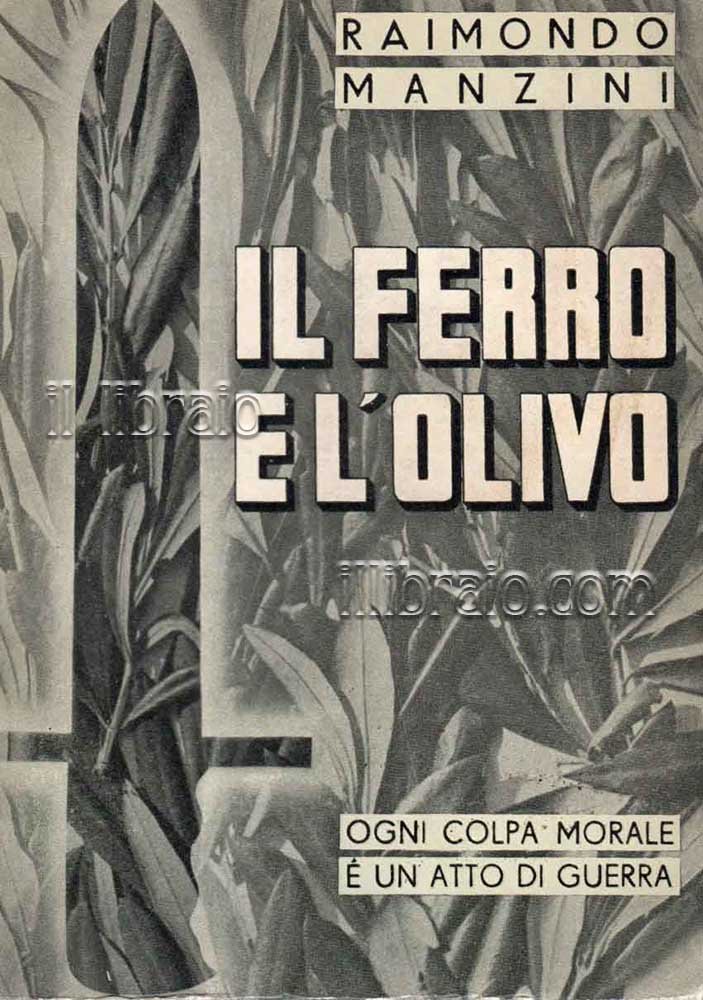 Il ferro e l'olivo. Ogni colpa morale è un atto …