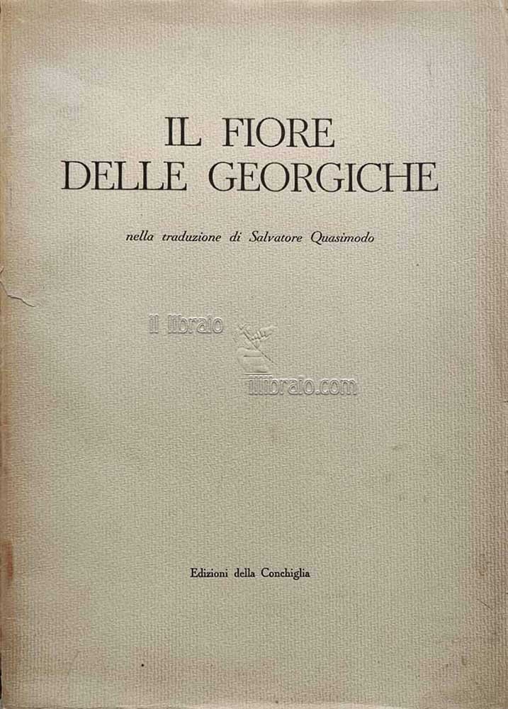 Il fiore delle Georgiche nella traduzione di Salvatore Quasimodo