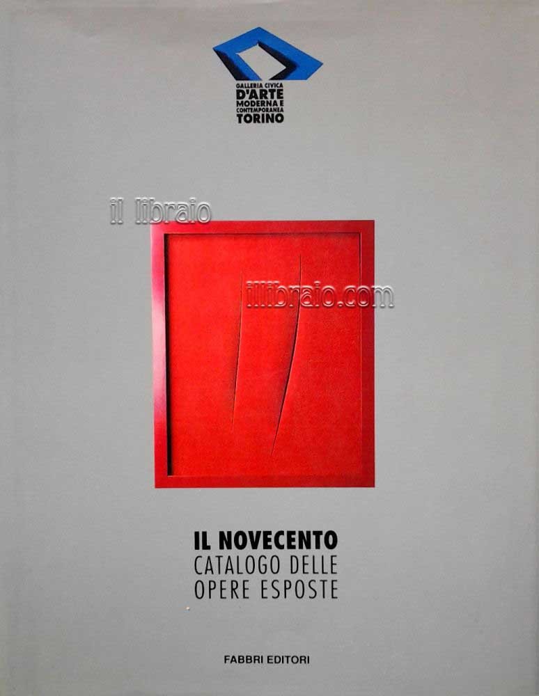 Il Novecento. Catalogo delle opere esposte