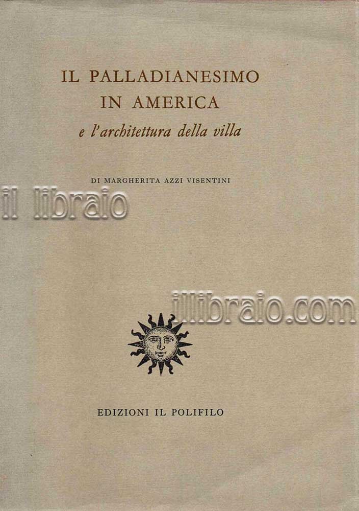 Il palladianesimo in America e l'architettura della villa