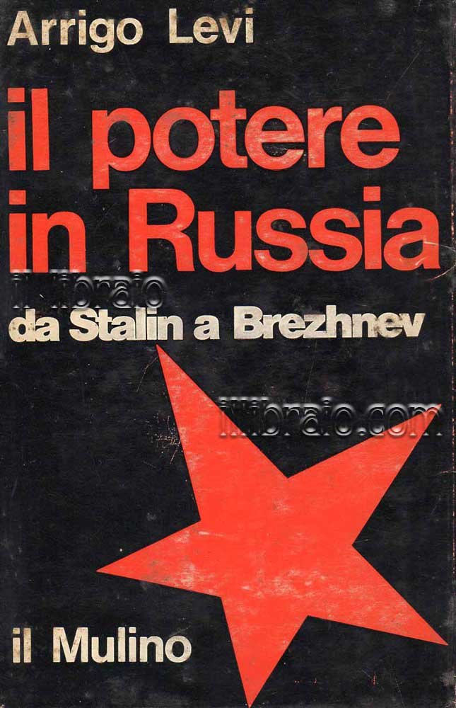 Il potere in Russia. Da Stalin a Brezhnev