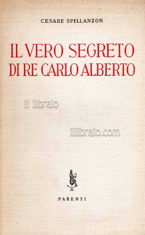 Il vero segreto di re Carlo Alberto