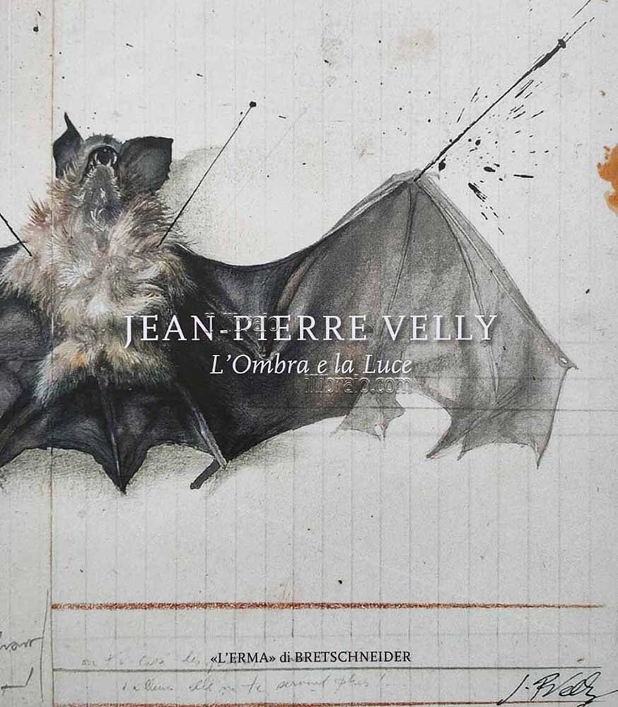 Jean - Pierre Velly. L'ombra e la Luce