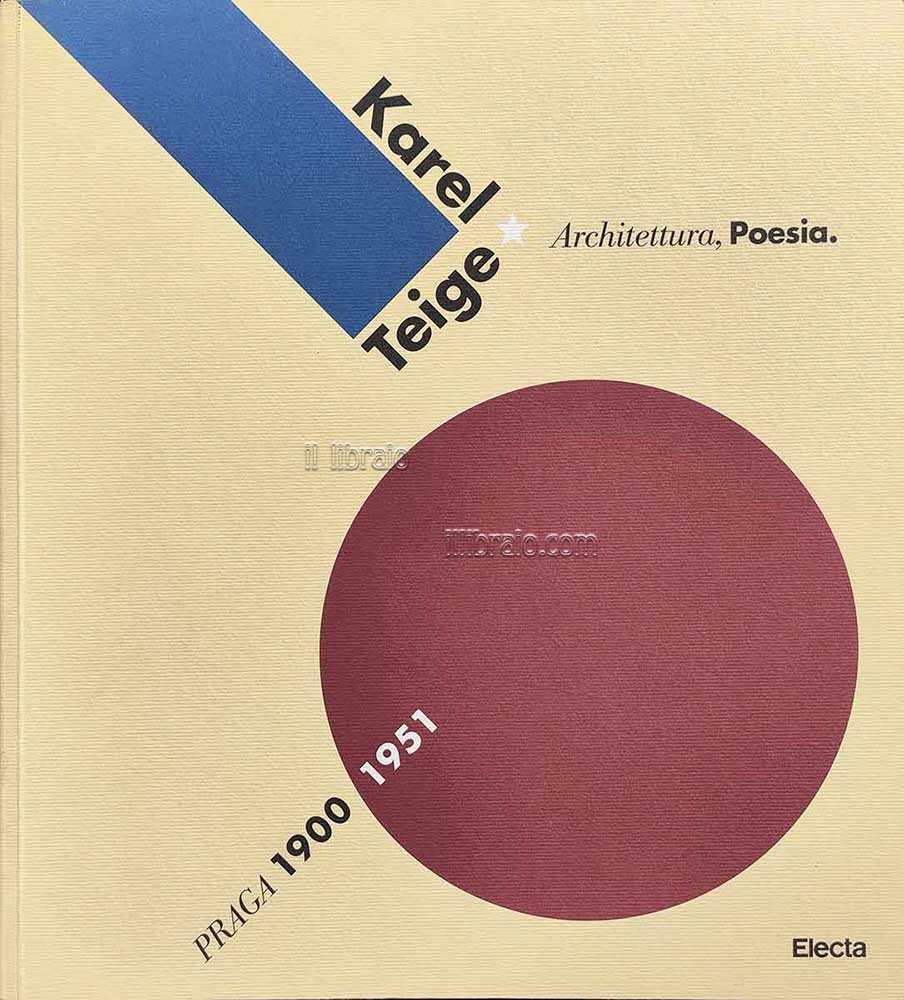 Karel Teige. Architettura, poesia. Praga 1900 - 1951 | Immagine principale