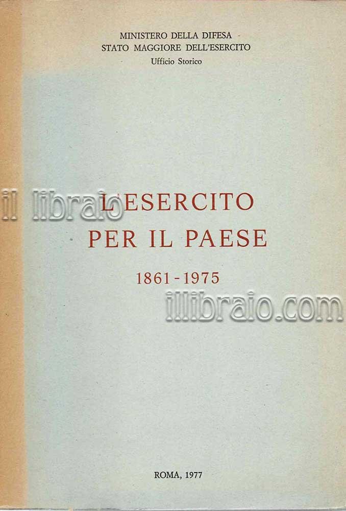 L'esercito per il paese 1861 - 1975