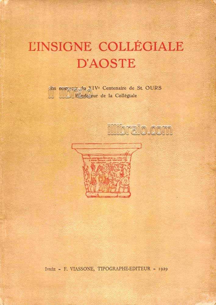 L'insigne collegiale d'Aoste. En souvenir du XIVe centenaire de St. …