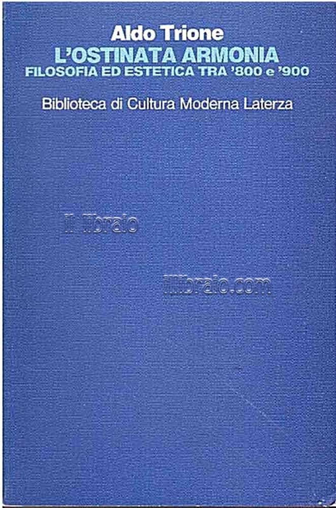 L'ostinata armonia. Filosofia ed estetica tra '800 e '900