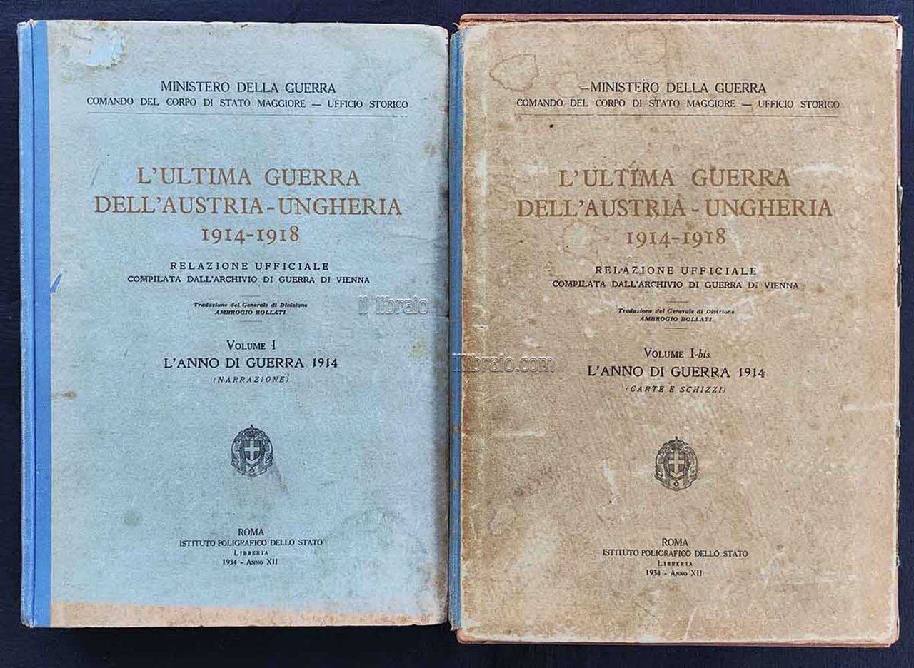 L'ultima guerra dell'Austria-Ungheria 1914 - 1918. Vol. I - I …