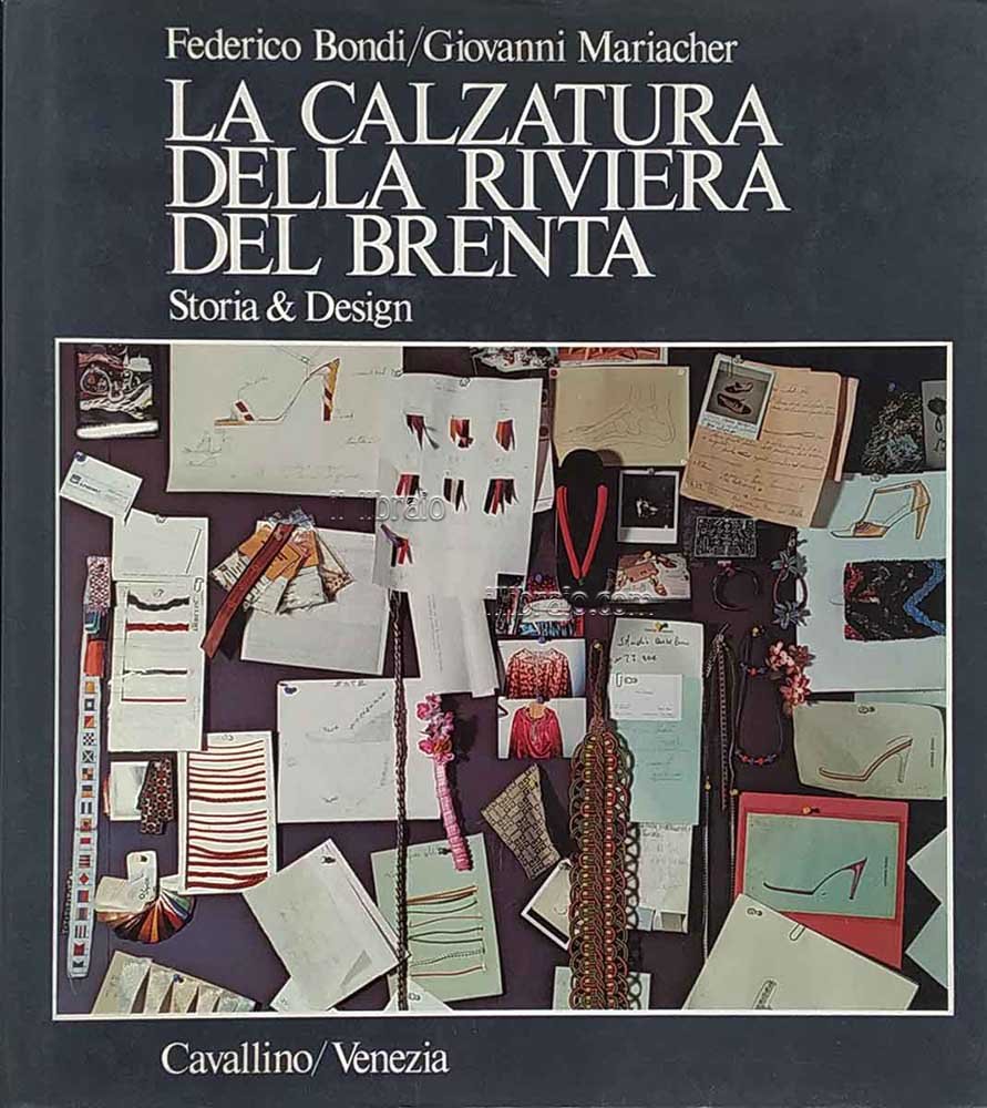 La calzatura della Riviera del Brenta. Storia & Design