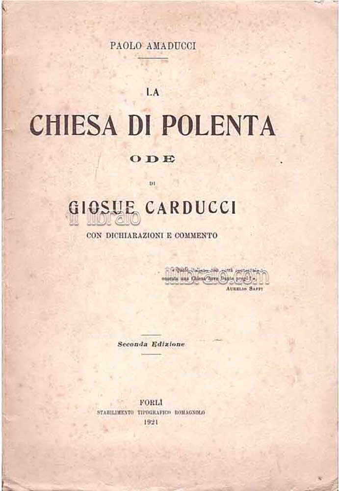 La chiesa di Polenta ode di Giosuè Carducci con dichiarazioni …