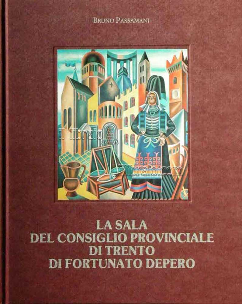 La Sala del Consiglio Provinciale di Trento di Fortunato Depero