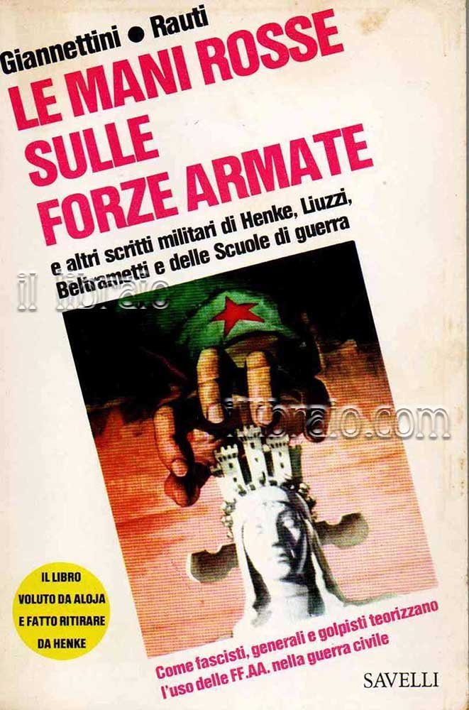 Le mani rosse sulle Forze Armate e altri scritti militari …