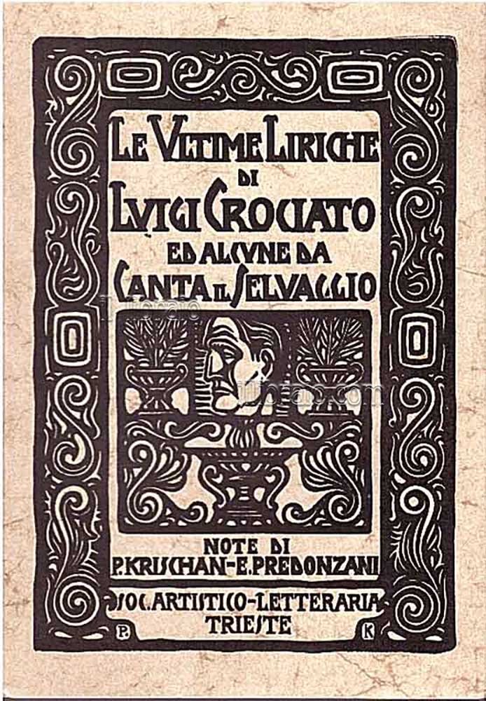 Le ultime liriche di Luigi Crociato ed alcune da "Canta …