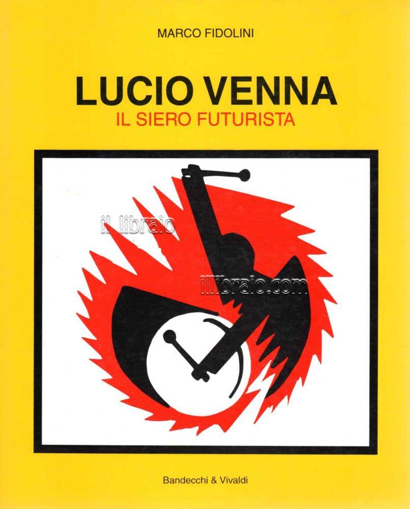 Lucio Venna. Il siero futurista