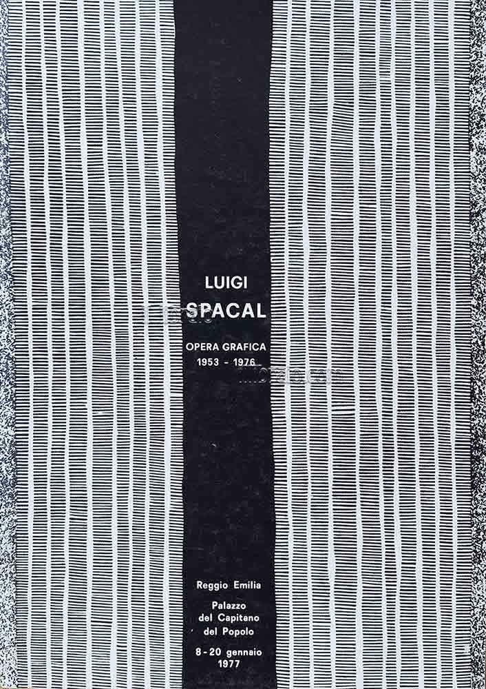 Luigi Spacal. Mostra antologica dell'opera grafica (1953 - 1976)