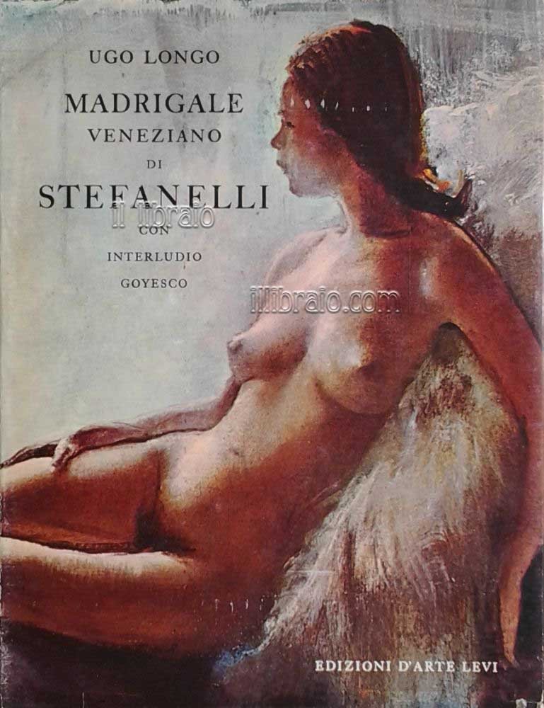 Madrigale veneziano di Stefanelli con interludio goyesco