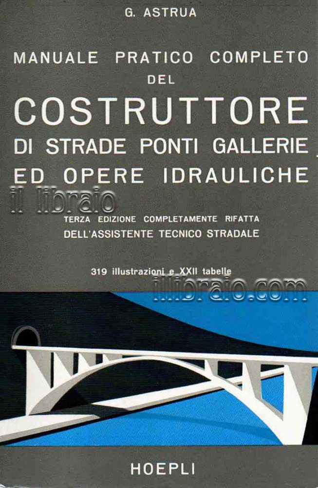 Manuale pratico completo del costruttore di strade ponti gallerie ed … | Immagine principale