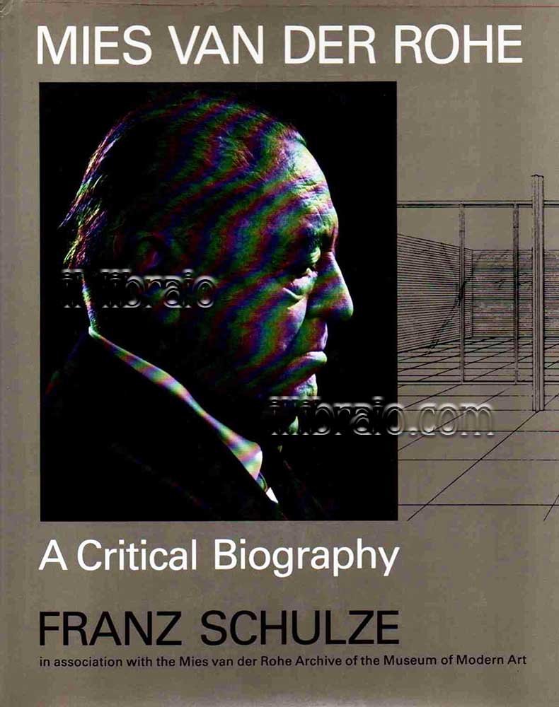 Mies van der Rohe. A critical Biography | Immagine principale
