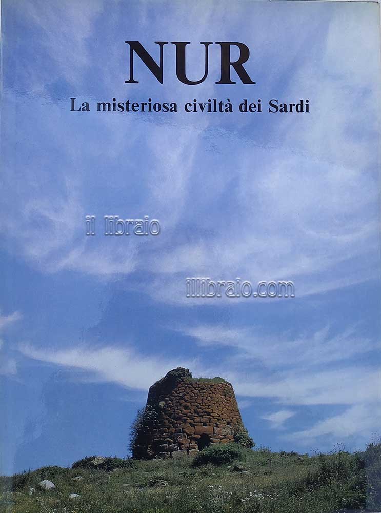 Nur. La misteriosa civiltà dei Sardi