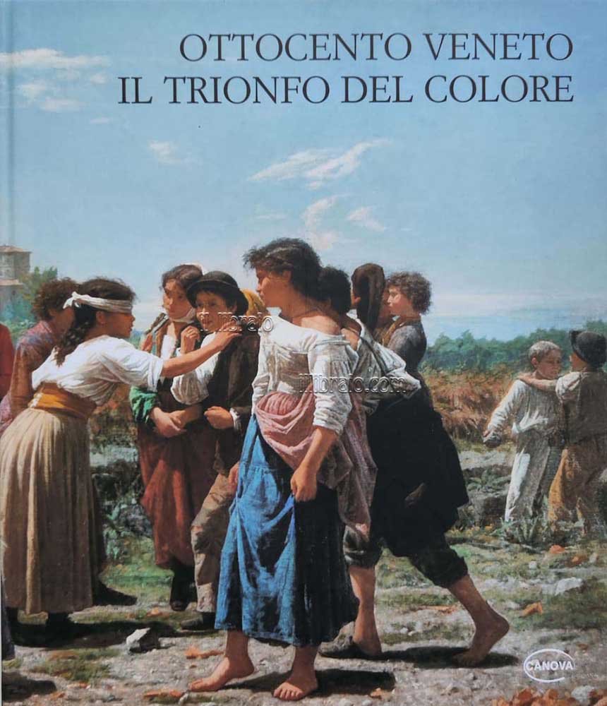 Ottocento veneto. Il trionfo del colore