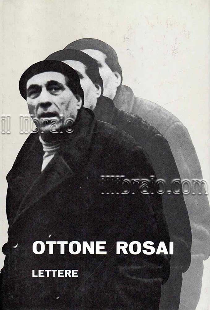 Ottone Rosai lettere 1914 - 1957