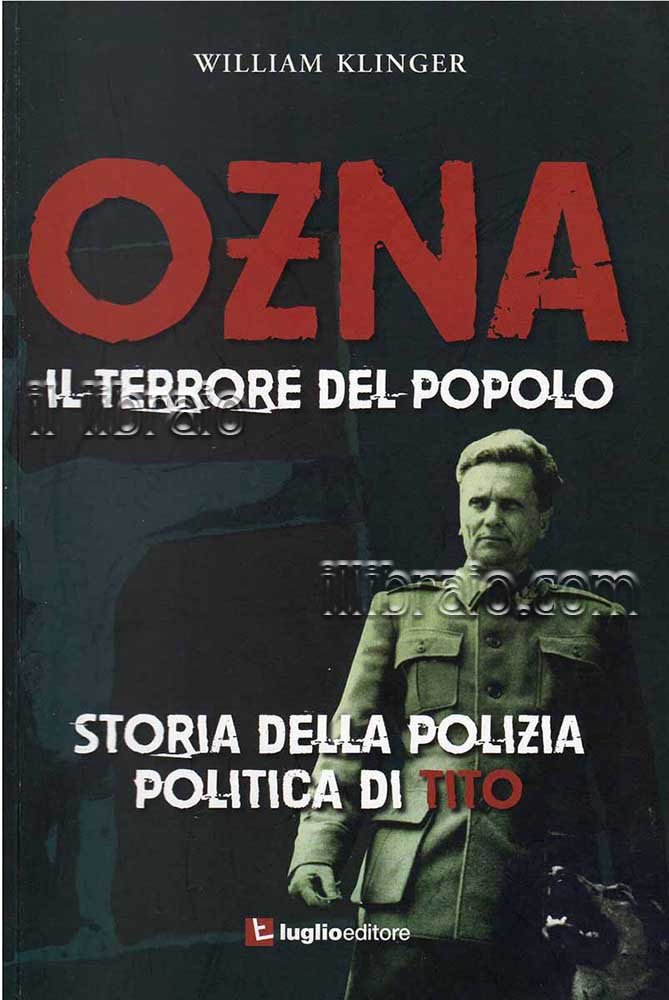 Ozna. Il terrore del popolo. Storia della polizia politica di …