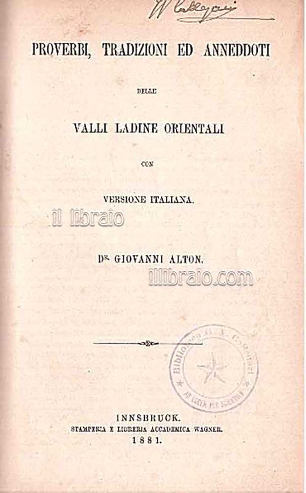 Proverbi, traduzioni ed anneddoti delle valli Ladine orientali con versione …