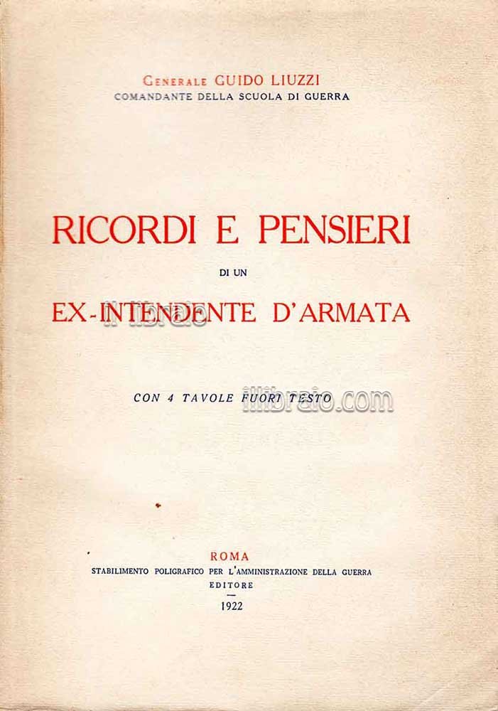 Ricordi e pensieri di un ex-intendente d'Armata
