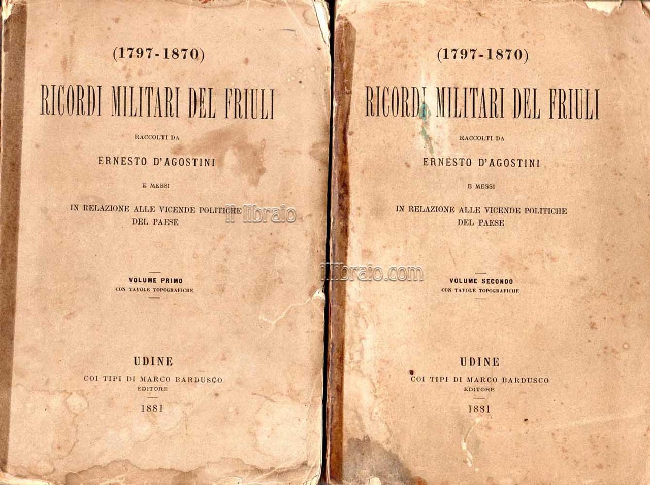 Ricordi militari del friuli (1790-1870) messi in relazione alle vicende …