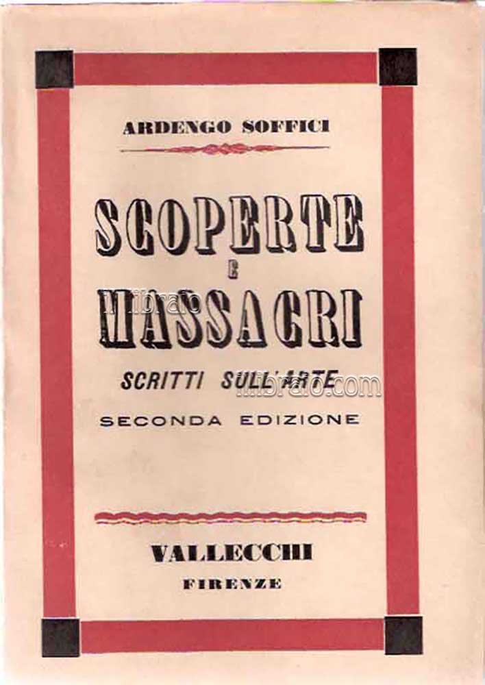 Scoperte e massacri. Scritti sull'arte
