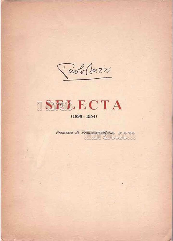 Selecta (1898 - 1954). Poesie e prose edite e inedite