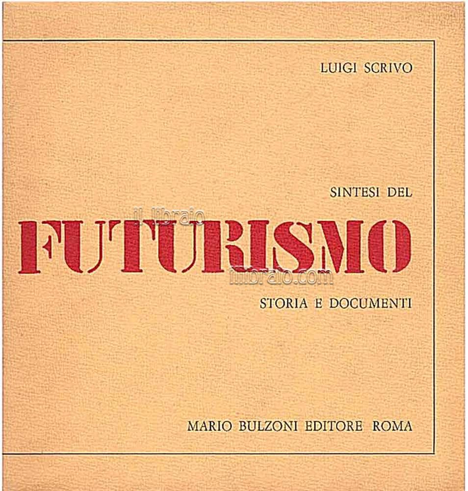 Sintesi del futurismo. Storia e documenti