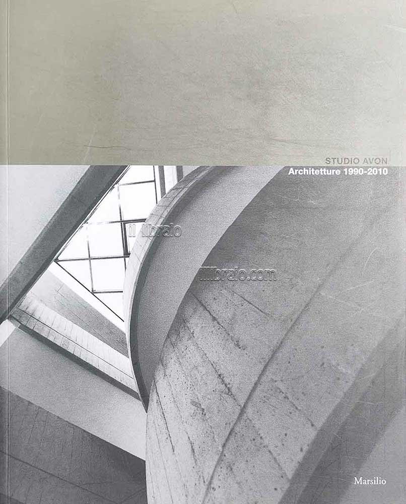 Studio Avon. Architetture 1990 - 2010 | Immagine principale