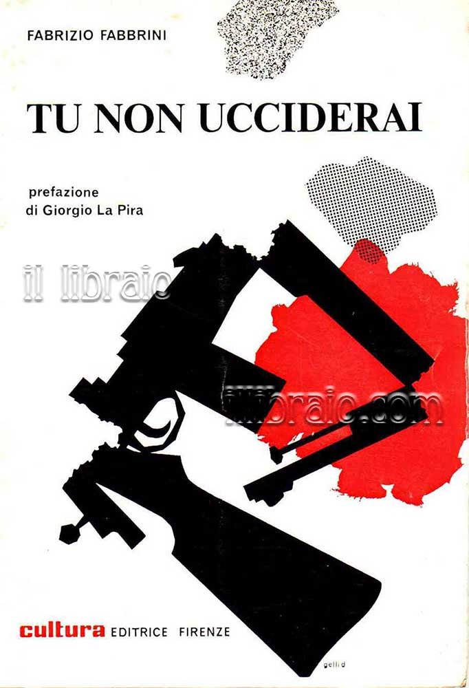 Tu non ucciderai. I cattolici e l'obiezione di coscienza in …
