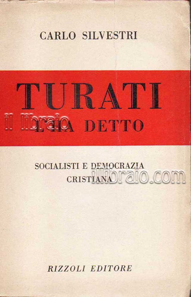 Turati l'ha detto. Socialisti e democrazia cristiana