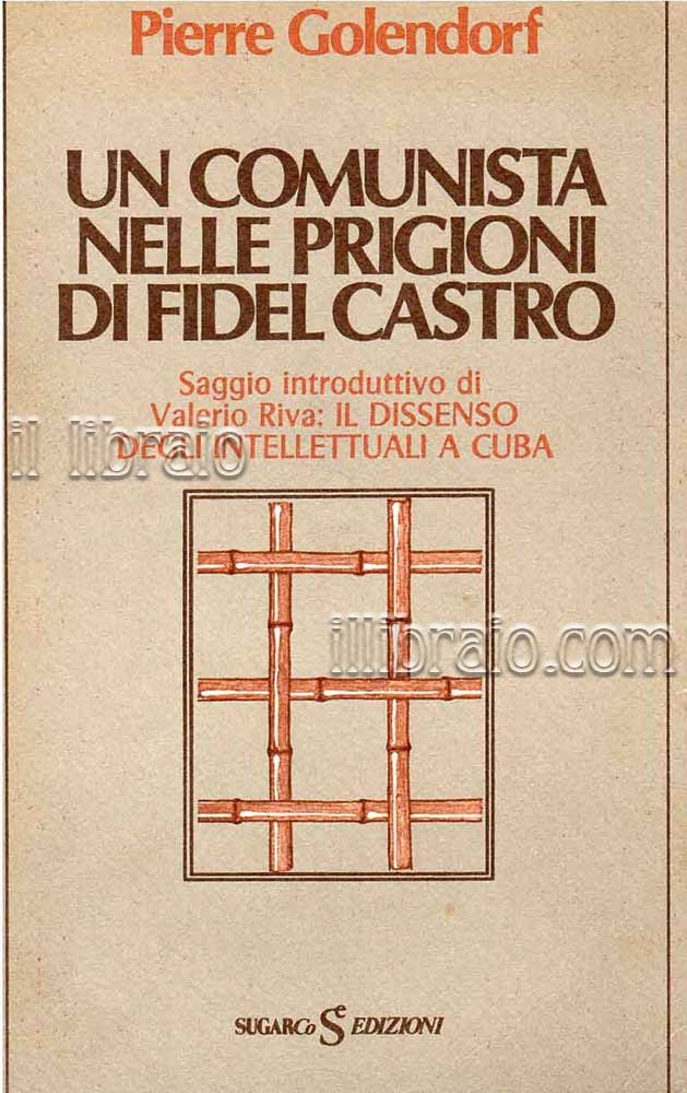 Un comunista nelle prigioni di Fidel Castro