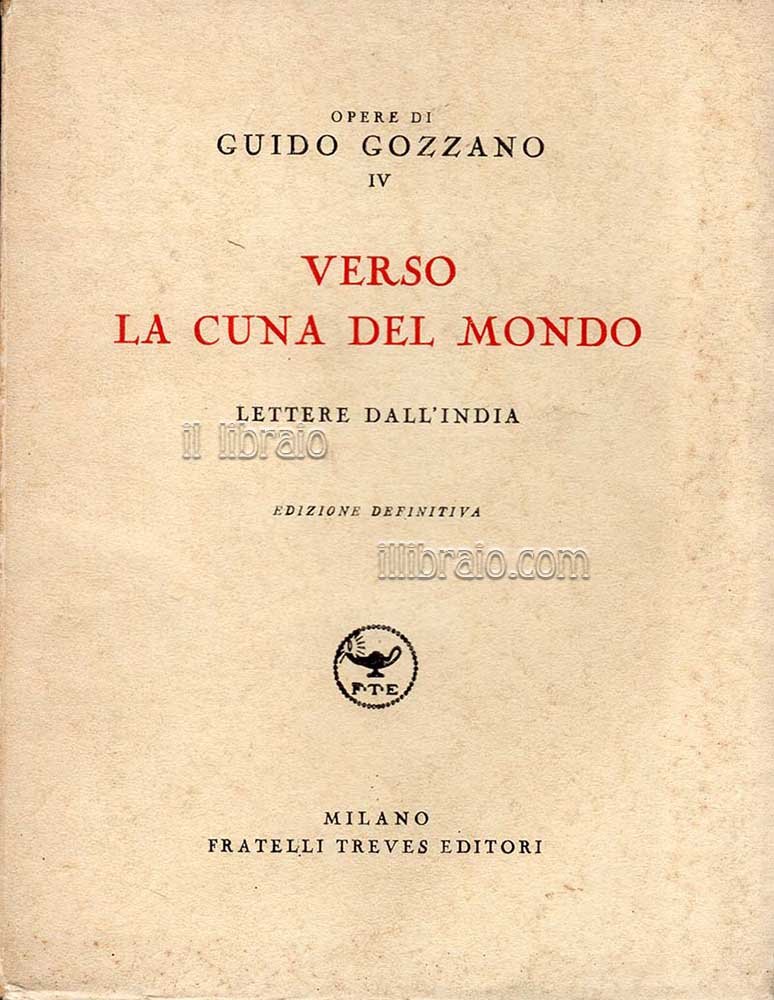 Verso la cuna del mondo. Lettere dall'India