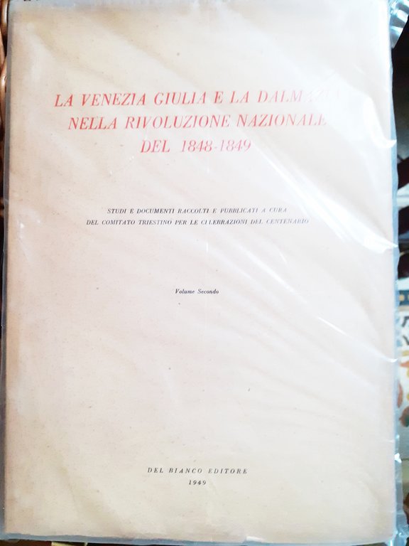 LA VENEZIA GIULIA E LA DALMAZIA NELLA RIVOLUZIONE NAZIONALE DEL …