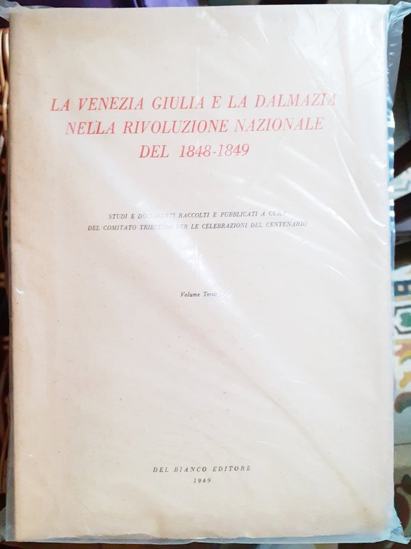 LA VENEZIA GIULIA E LA DALMAZIA NELLA RIVOLUZIONE NAZIONALE DEL …