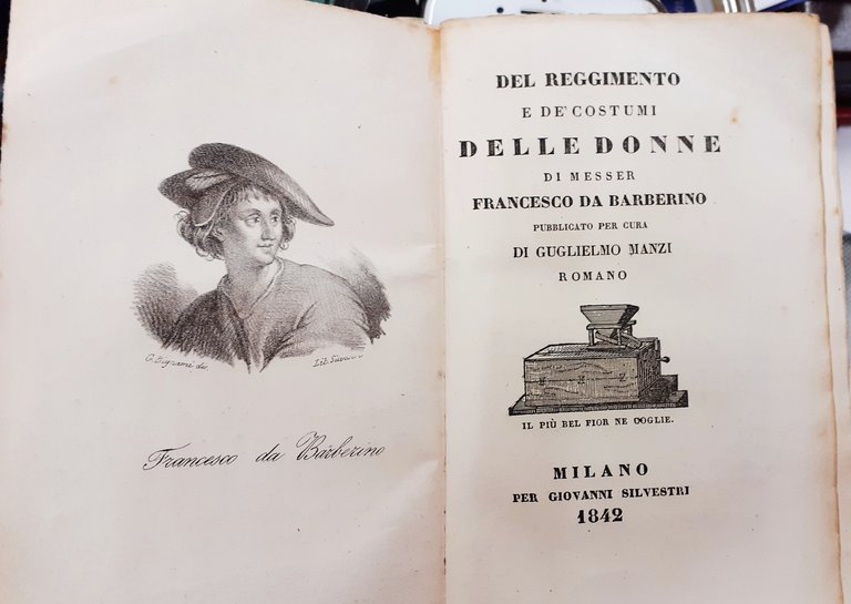 DEL REGGIMENTO E DE' COSTUMI DELLE DONNE, DI MESSER FRANCESCO …