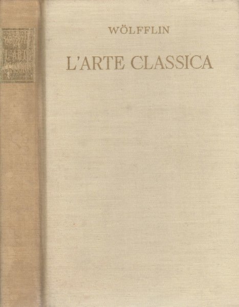 L'ARTE CLASSICA. Introduzione al Rinascimento italiano