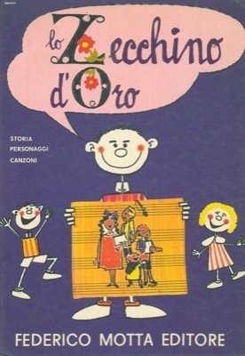 LO ZECCHINO D'ORO. Festa della canzone per bambini. Storia, personaggi, …