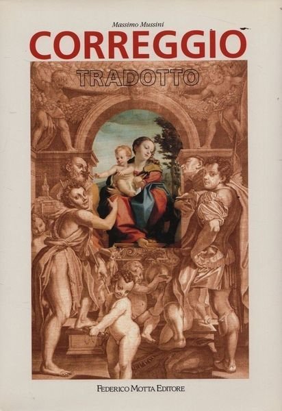 CORREGGIO TRADOTTO. Fortuna di Antonio Allegri nella stampa di riproduzione … | Immagine Gallery 1